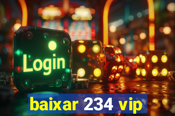 baixar 234 vip